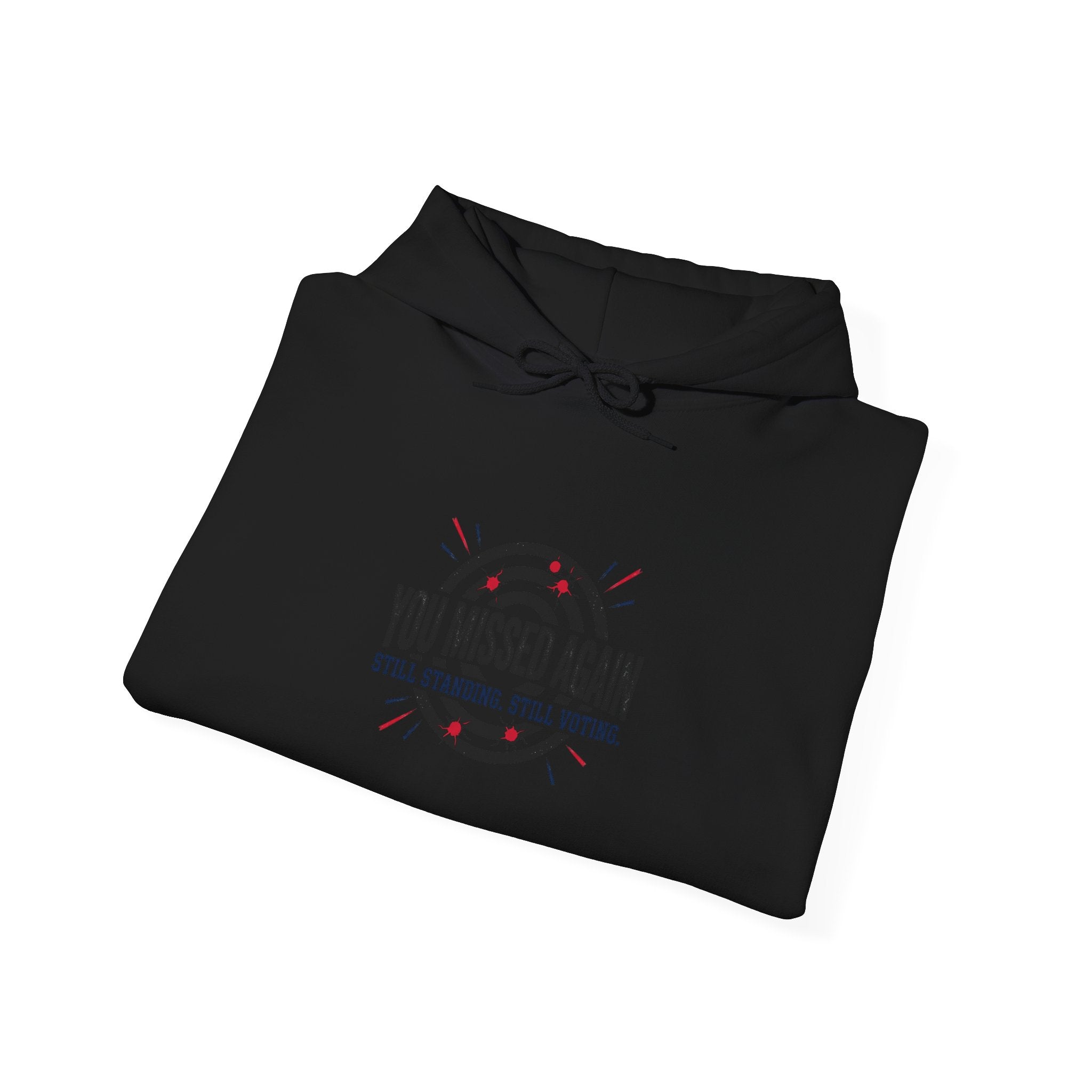 You Missed Again Hoodie | political meme shirt, patriotic typography