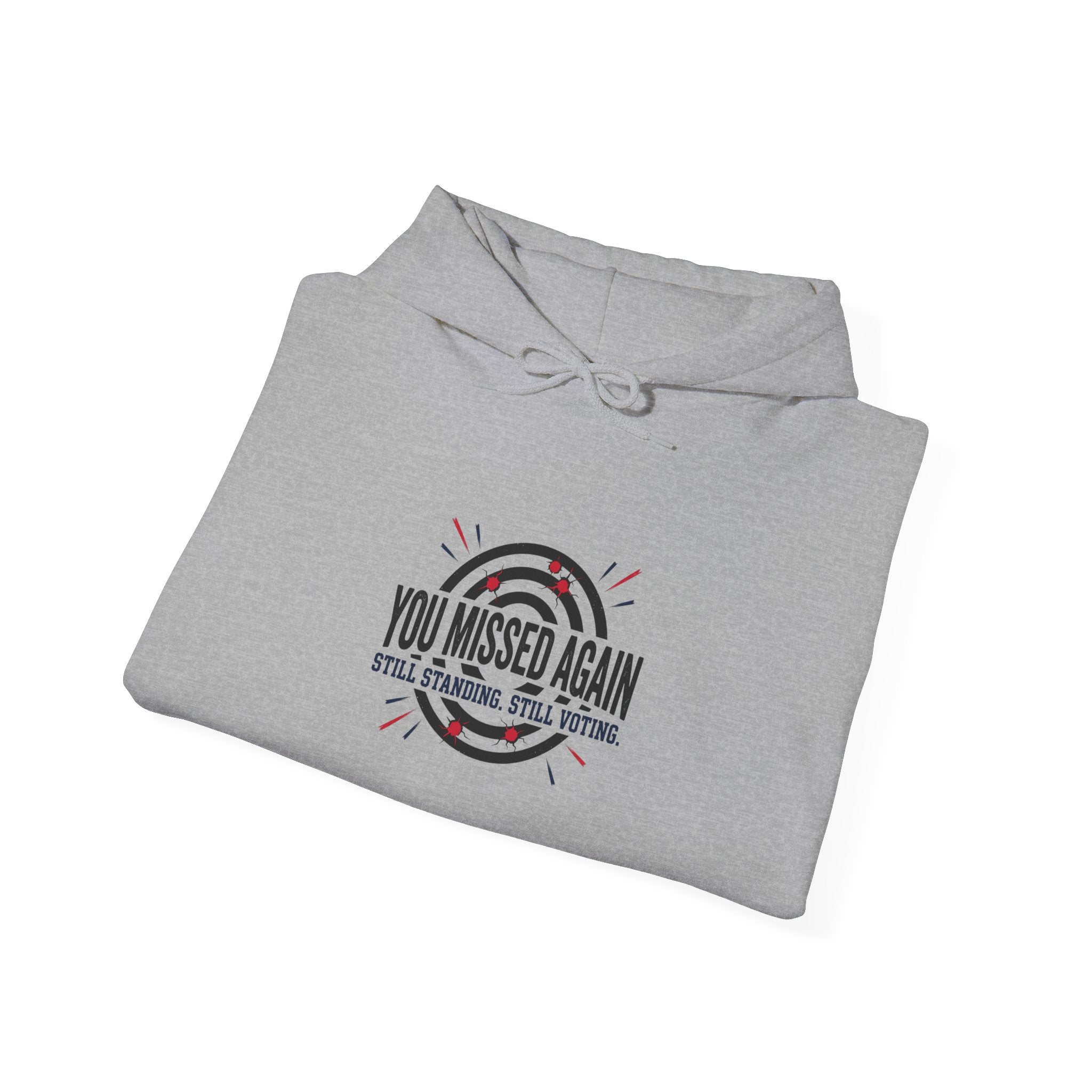 You Missed Again Hoodie | political meme shirt, patriotic typography