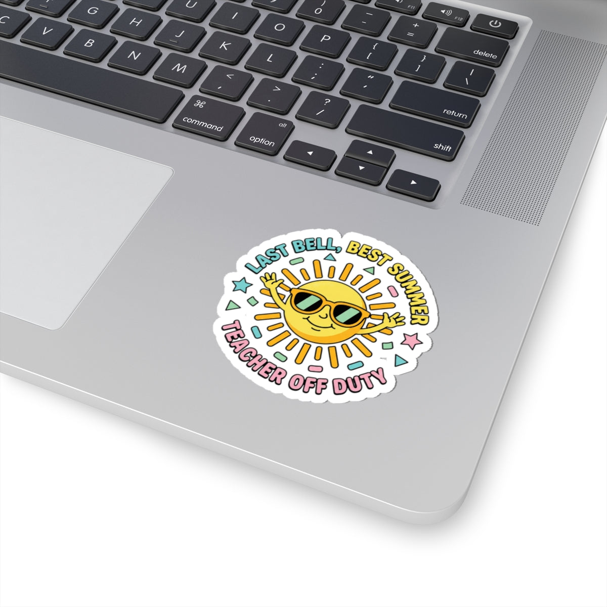 Teacher Off Duty Sun Sticker | Last Day of School, Out for Summer