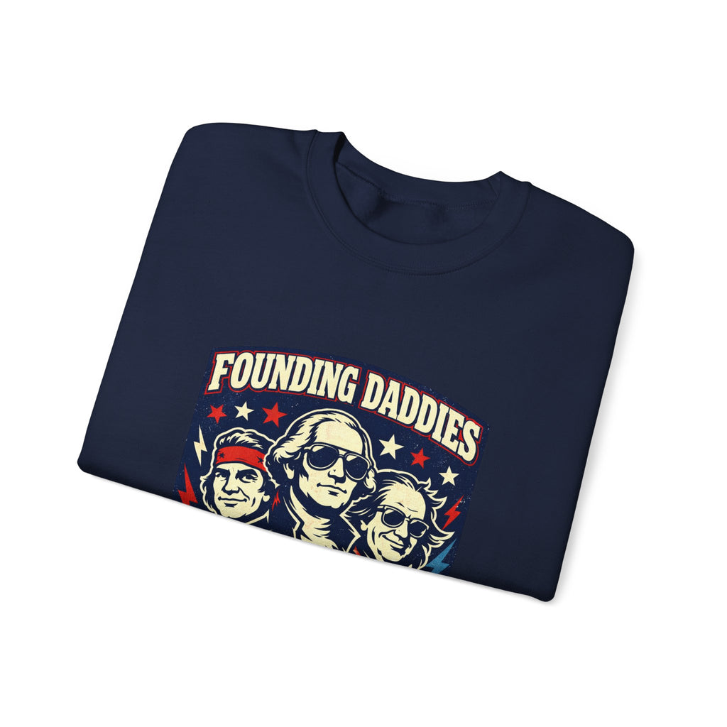Founding Daddies Freedom Tour Sweatshirt | patriotic humor, distressed Americana