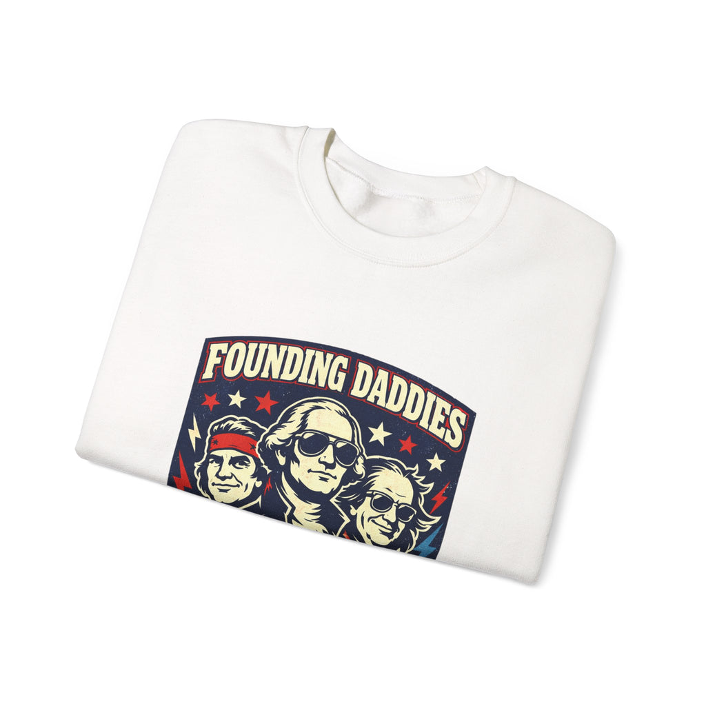 Founding Daddies Freedom Tour Sweatshirt | patriotic humor, distressed Americana
