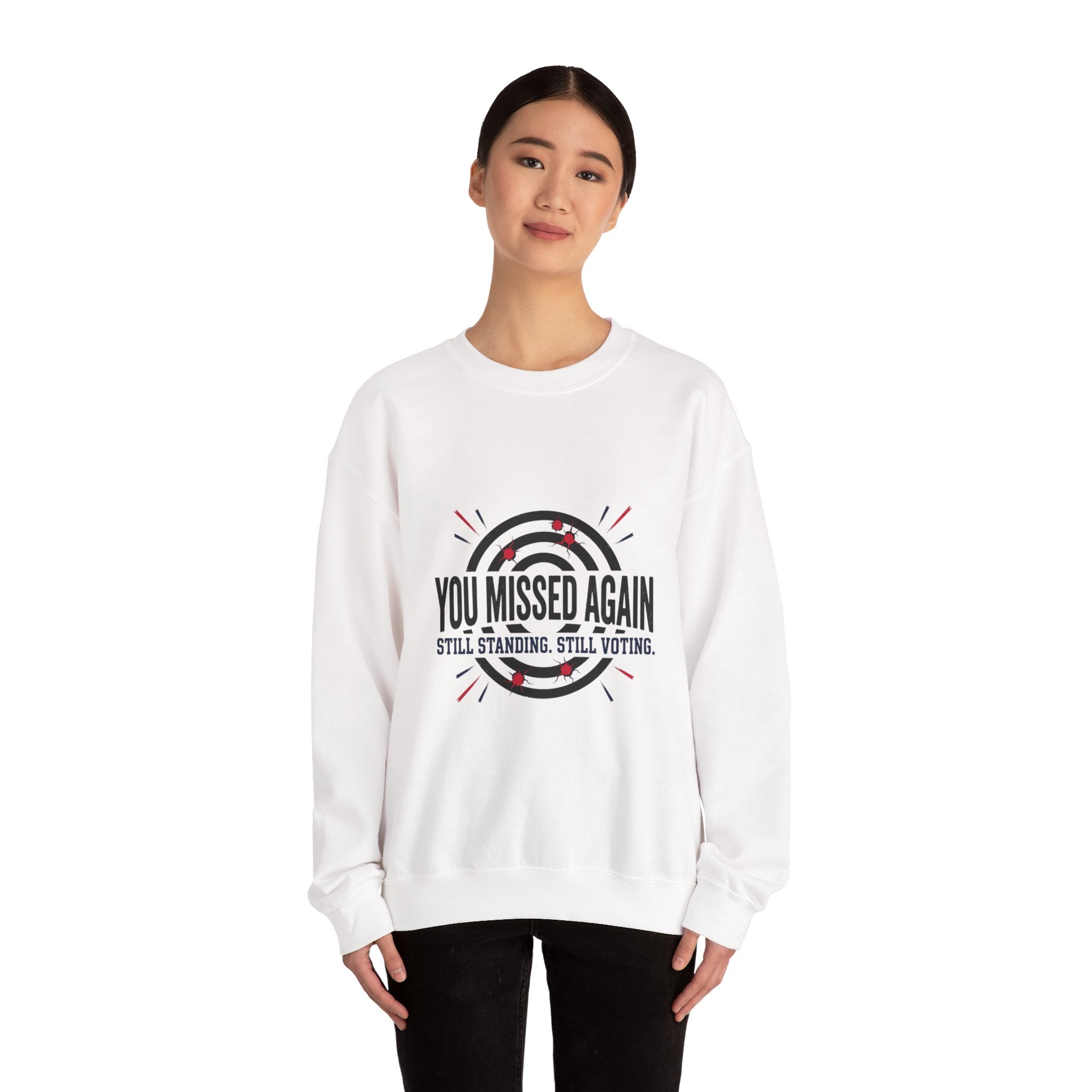 You Missed Again Sweatshirt | Political Meme Shirt, Viral Slogan, Patriotic Typography