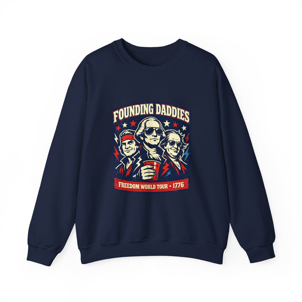 Founding Daddies Freedom Tour Sweatshirt | patriotic humor, distressed Americana