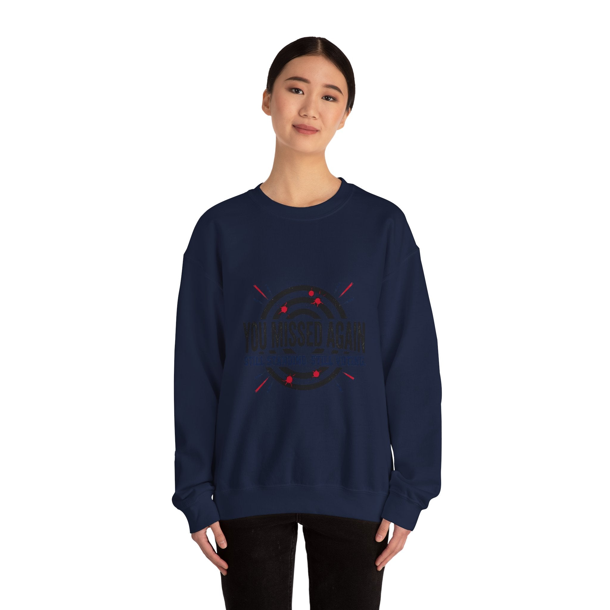 You Missed Again Sweatshirt | Political Meme Shirt, Viral Slogan, Patriotic Typography