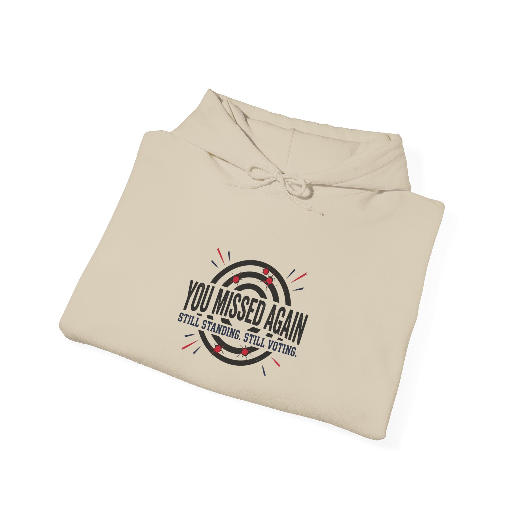 You Missed Again Hoodie | political meme shirt, patriotic typography