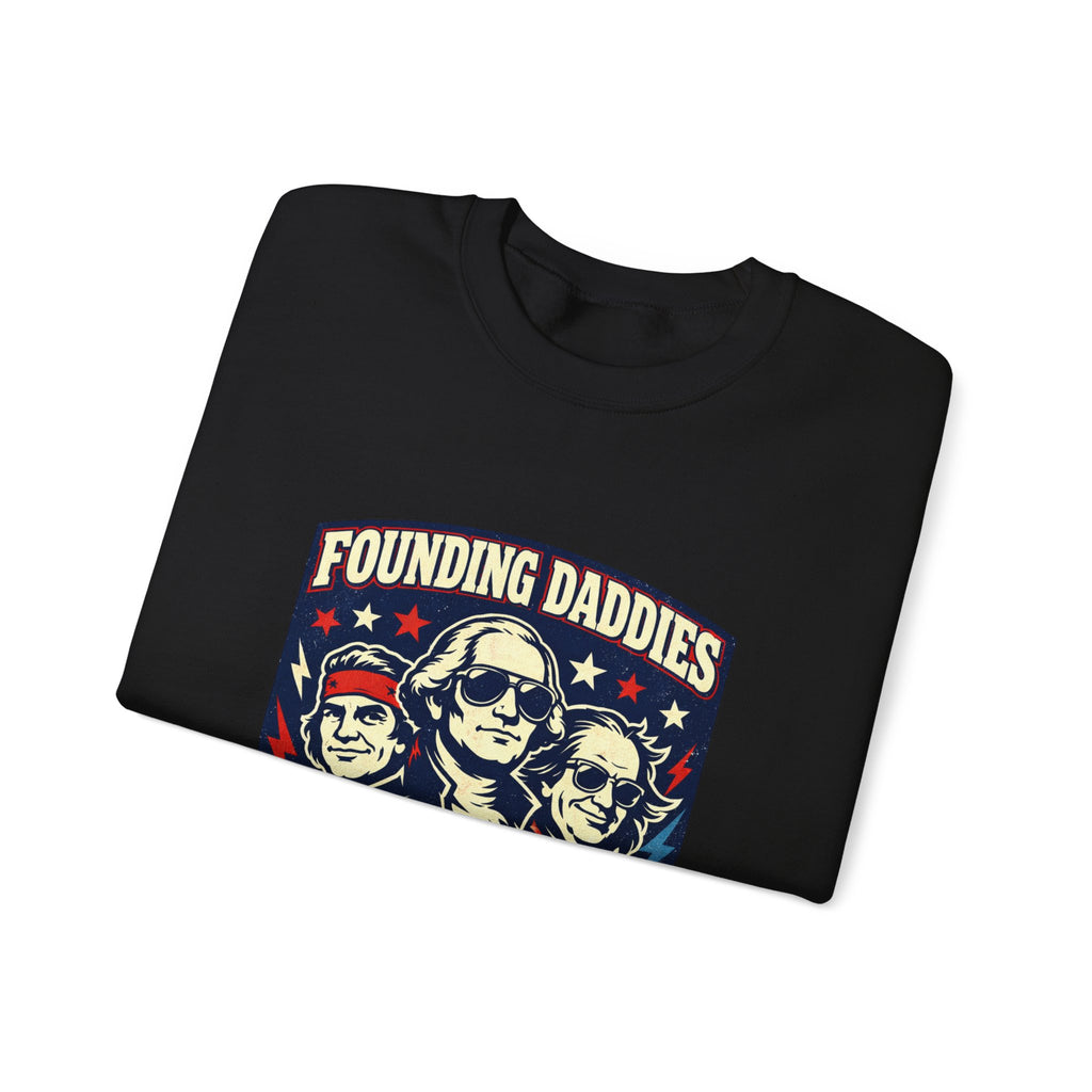 Founding Daddies Freedom Tour Sweatshirt | patriotic humor, distressed Americana