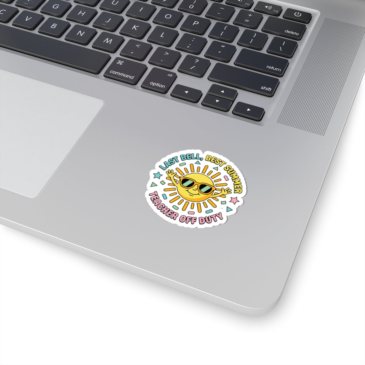 Teacher Off Duty Sun Sticker | Last Day of School, Out for Summer